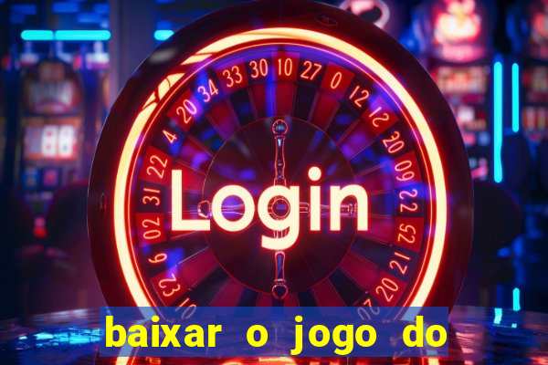 baixar o jogo do tigre 777